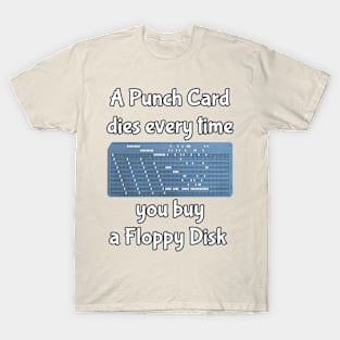 Save Punch Cards! T-Shirt